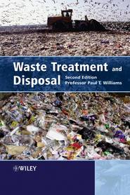 бесплатно читать книгу Waste Treatment and Disposal автора Paul Williams