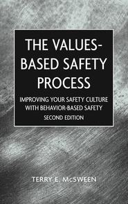 бесплатно читать книгу Values-Based Safety Process автора Terry McSween