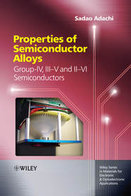 бесплатно читать книгу Properties of Semiconductor Alloys автора Sadao Adachi