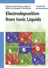бесплатно читать книгу Electrodeposition from Ionic Liquids автора Andrew Abbott