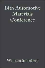 бесплатно читать книгу 14th Automotive Materials Conference автора William Smothers