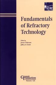 бесплатно читать книгу Fundamentals of Refractory Technology автора Jeffrey Smith