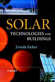 бесплатно читать книгу Solar Technologies for Buildings автора Ursula Eicker