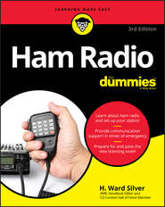 бесплатно читать книгу Ham Radio For Dummies автора H. Silver