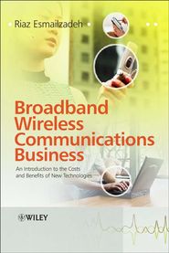 бесплатно читать книгу Broadband Wireless Communications Business автора Riaz Esmailzadeh