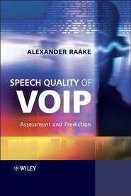 бесплатно читать книгу Speech Quality of VoIP автора Alexander Raake