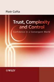 бесплатно читать книгу Trust, Complexity and Control автора Piotr Cofta