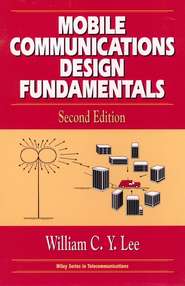 бесплатно читать книгу Mobile Communications Design Fundamentals автора William C. Y. Lee