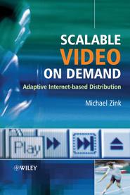 бесплатно читать книгу Scalable Video on Demand автора Michael Zink