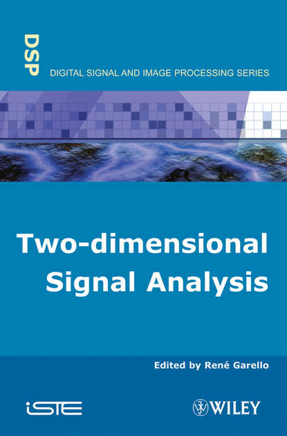 бесплатно читать книгу Two-dimensional Signal Analysis автора René Garello