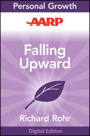 бесплатно читать книгу AARP Falling Upward автора Richard Rohr