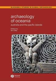 бесплатно читать книгу Archaeology of Oceania автора Ian Lilley
