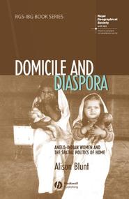 бесплатно читать книгу Domicile and Diaspora автора Alison Blunt