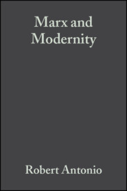 бесплатно читать книгу Marx and Modernity автора Robert Antonio