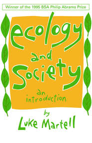 бесплатно читать книгу Ecology and Society автора Luke Martell