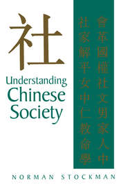 бесплатно читать книгу Understanding Chinese Society автора Norman Stockman
