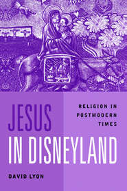 бесплатно читать книгу Jesus in Disneyland автора David Lyon