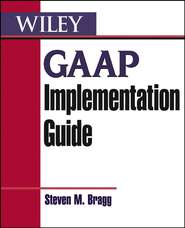 бесплатно читать книгу GAAP Implementation Guide автора Steven Bragg