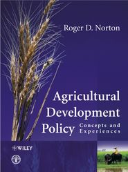 бесплатно читать книгу Agricultural Development Policy автора Roger Norton