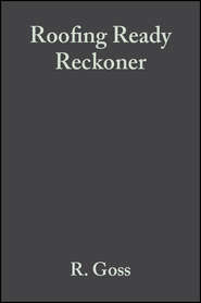 бесплатно читать книгу Roofing Ready Reckoner автора R. Goss