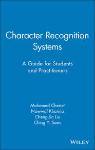 бесплатно читать книгу Character Recognition Systems автора Mohamed Cheriet