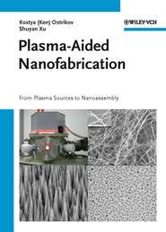 бесплатно читать книгу Plasma-Aided Nanofabrication автора Shuyan Xu