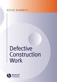 бесплатно читать книгу Defective Construction Work автора Kevin Barrett