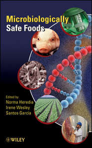 бесплатно читать книгу Microbiologically Safe Foods автора Norma Heredia