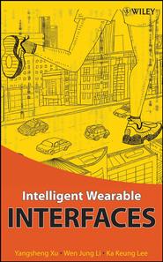бесплатно читать книгу Intelligent Wearable Interfaces автора Yangsheng Xu