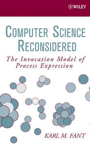 бесплатно читать книгу Computer Science Reconsidered автора Karl Fant