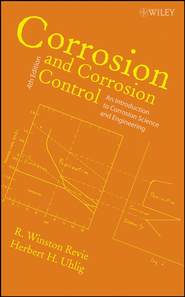 бесплатно читать книгу Corrosion and Corrosion Control автора R. Revie