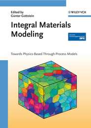 бесплатно читать книгу Integral Materials Modeling автора Gunter Gottstein