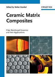 бесплатно читать книгу Ceramic Matrix Composites автора Walter Krenkel