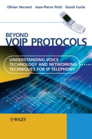 бесплатно читать книгу Beyond VoIP Protocols автора Olivier Hersent