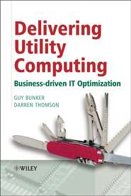 бесплатно читать книгу Delivering Utility Computing автора Guy Bunker