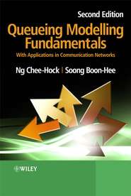 бесплатно читать книгу Queueing Modelling Fundamentals автора Soong Boon-Hee