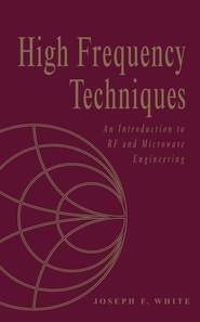 бесплатно читать книгу High Frequency Techniques автора Joseph White