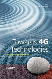 бесплатно читать книгу Towards 4G Technologies автора Hendrik Berndt