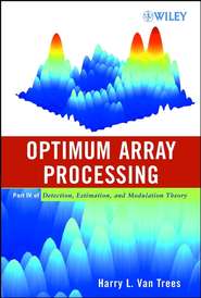 бесплатно читать книгу Optimum Array Processing автора Harry Trees