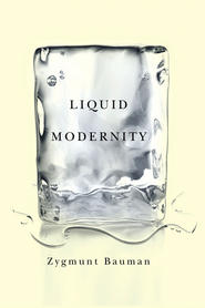 бесплатно читать книгу Liquid Modernity автора Zygmunt Bauman