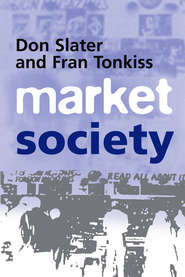 бесплатно читать книгу Market Society автора Don Slater