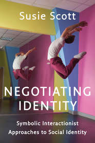 бесплатно читать книгу Negotiating Identity автора Susie Scott