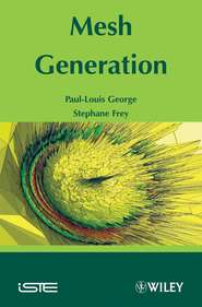 бесплатно читать книгу Mesh Generation автора Pascal Frey