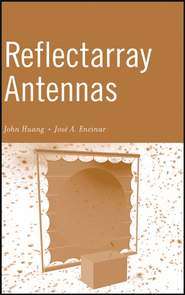 бесплатно читать книгу Reflectarray Antennas автора John Huang