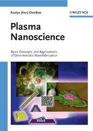 бесплатно читать книгу Plasma Nanoscience автора Kostya Ostrikov