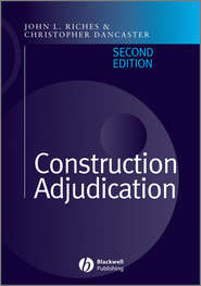 бесплатно читать книгу Construction Adjudication автора John Riches