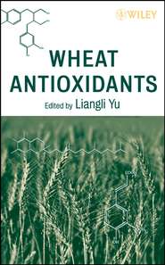бесплатно читать книгу Wheat Antioxidants автора Liangli Yu