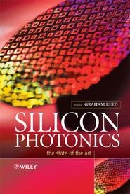 бесплатно читать книгу Silicon Photonics автора Graham Reed