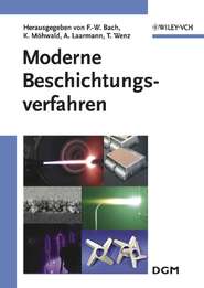 бесплатно читать книгу Moderne Beschichtungsverfahren автора Kai Möhwald