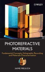 бесплатно читать книгу Photorefractive Materials автора Jaime Frejlich